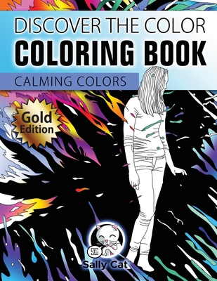 Discover the Color Coloring Book: Calming Colors - Gold Edition
