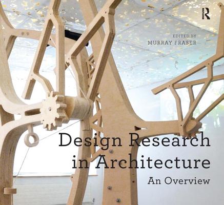 Design Research in Architecture: An Overview By Murray Fraser Cover Image