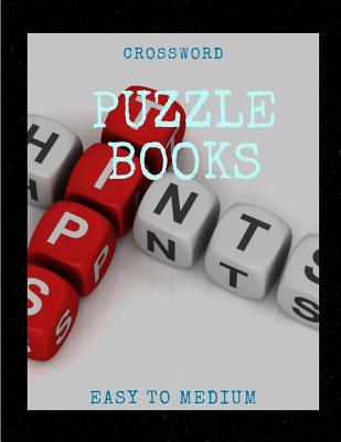 Crossword Puzzle Books Easy To Medium: Brain Games Puzzles and to Help You Become a Quiz Show Master Puzzles to Enjoy! Easy-to-Medium Crossword Puzzle Cover Image