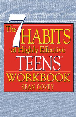 The 7 Habits of Highly Effective Teens Workbook By Sean Covey Cover Image