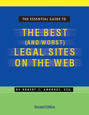 The Essential Guide to the Best (and Worst) Legal Sites on the Web Cover Image