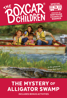 The Mystery of Alligator Swamp (The Boxcar Children Mystery & Activities Specials #19)