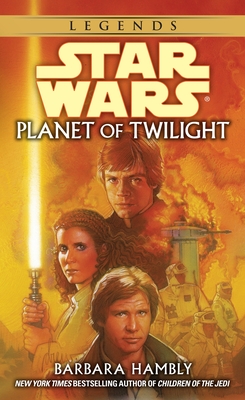 Planet of Twilight: Star Wars Legends (Star Wars - Legends)