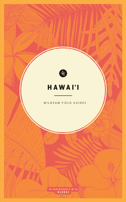 Wildsam Field Guides: Hawaii By Taylor Bruce (Editor), Taryn Kealani (Illustrator) Cover Image