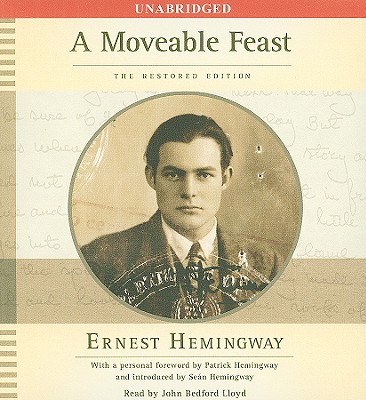 A Moveable Feast: The Restored Edition By Ernest Hemingway, John Bedford Lloyd (Read by) Cover Image