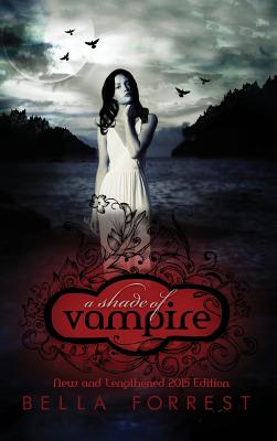 A Shade of Vampire: New & Lengthened 2015 Edition By Bella Forrest Cover Image