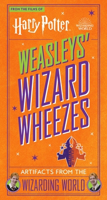 Harry Potter: Weasleys' Wizard Wheezes: Artifacts from the Wizarding World By Jody Revenson Cover Image