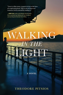 Walking in the Light By Theodore Pitsios Cover Image