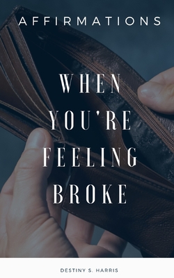 When You're Feeling Broke: Affirmations