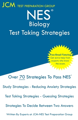 NES Biology - Test Taking Strategies: NES 305 Exam - Free Online Tutoring - New 2020 Edition - The latest strategies to pass your exam. By Jcm-Nes Test Preparation Group Cover Image
