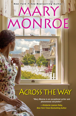 Across the Way (The Neighbors Series #3) By Mary Monroe Cover Image