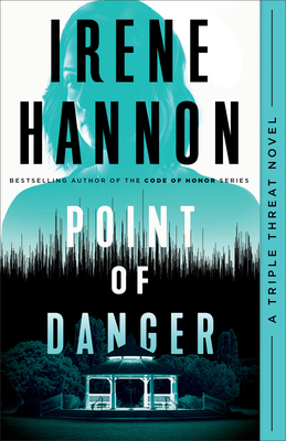 Point of Danger (Triple Threat #1) By Irene Hannon Cover Image