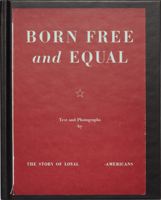 Born Free and Equal: The Story of Loyal_____-Americans By Joseph Maida (Photographer), Ansel Adams (Photographer) Cover Image