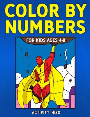 Color By Numbers for Kids Ages 4-8 Cover Image