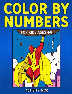 Color By Numbers for Kids Ages 4-8 (Paperback)