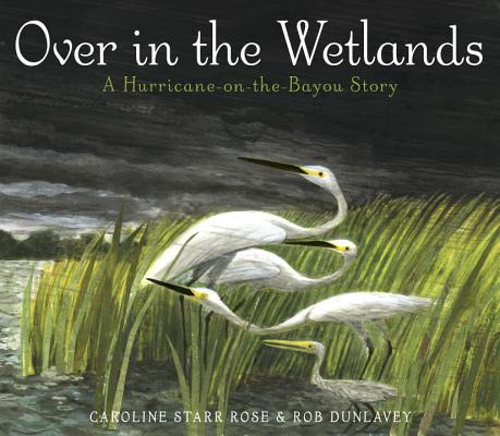 Over in the Wetlands: A Hurricane-on-the-Bayou Story Cover Image