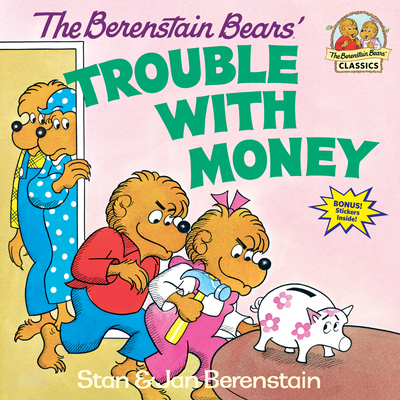 The Berenstain Bears' Trouble with Money (First Time Books(R))