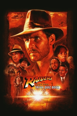 Raiders of the Lost Ark: Trivia Quiz Book By Bobby Cox Cover Image