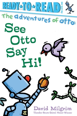 See Otto Say Hi!: Ready-to-Read Pre-Level 1 (The Adventures of Otto) By David Milgrim, David Milgrim (Illustrator) Cover Image