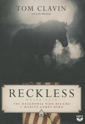 Reckless: The Racehorse Who Became a Marine Corps Hero Cover Image