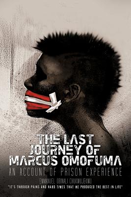 The Last Journey of Marcus Omofuma: An Account of Prison Experience Cover Image