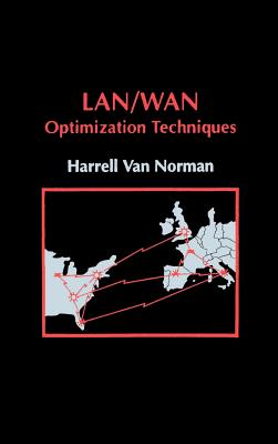 LAN/WAN Optimization Techniques (Artech House Telecommunications Library) By Harrell J. Van Norman Cover Image