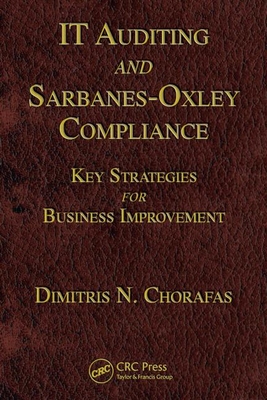 It Auditing and Sarbanes-Oxley Compliance: Key Strategies for Business Improvement Cover Image