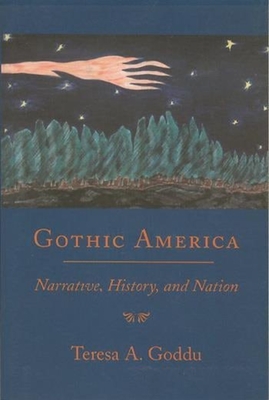 Gothic America: Narrative, History, and Nation Cover Image
