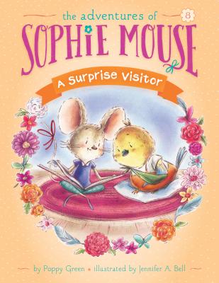 A Surprise Visitor: #8 (Adventures of Sophie Mouse #8)