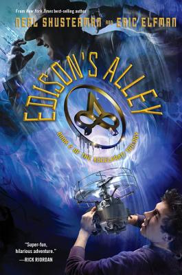 Edison's Alley (The Accelerati Trilogy #2) By Neal Shusterman, Eric Elfman Cover Image