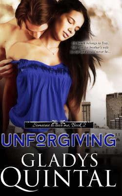 Unforgiving: Novella 2 in the Someone To Love Me trilogy