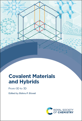 Covalent Materials and Hybrids: From 0d to 3D By Bishnu P. Biswal (Editor) Cover Image