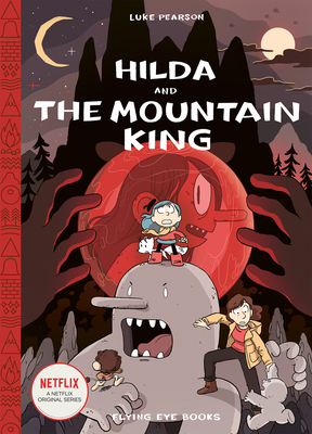 Hilda and the Mountain King: Hilda Book 6 (Hildafolk #6)