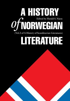 A History of Norwegian Literature (Histories of Scandinavian Literature) By Harald S. Naess (Editor) Cover Image