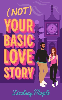 Not Your Basic Love Story By Lindsay Maple Cover Image