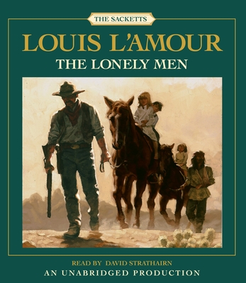 The Lonely Men: The Sacketts: A Novel (CD-Audio), Blue Willow Bookshop