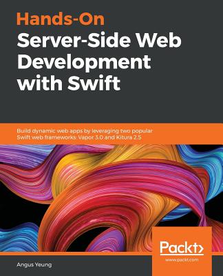 Hands-On Server-Side Web Development with Swift Cover Image