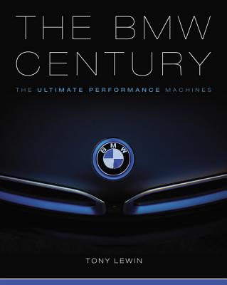 The BMW Century: The Ultimate Performance Machines Cover Image