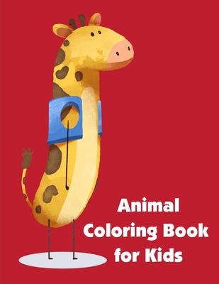 Animal Coloring Book for Kids: coloring pages for adults relaxation with  funny images to Relief Stress (Easy Learning #1) (Paperback) | Third Place  Books