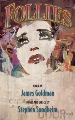 Follies By James Goldman, Stephen Sondheim (Composer) Cover Image