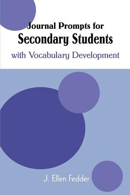 Journal Prompts for Secondary Students: with Vocabulary Development Cover Image