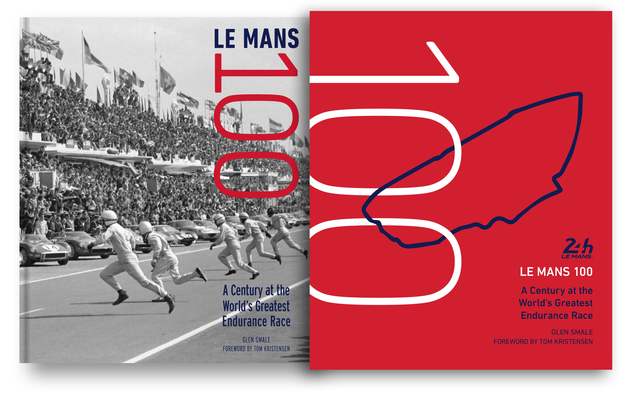 Le Mans 100: A Century at the World's Greatest Endurance Race Cover Image