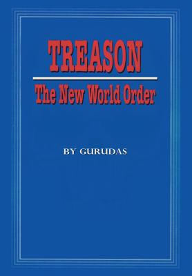 Treason: The New World Order By Gurudas Cover Image