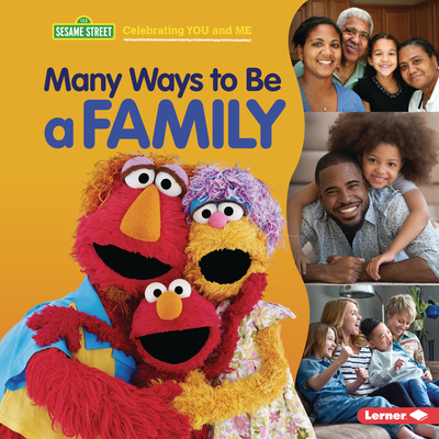 Many Ways to Be a Family (Sesame Street (R) Celebrating You and Me)