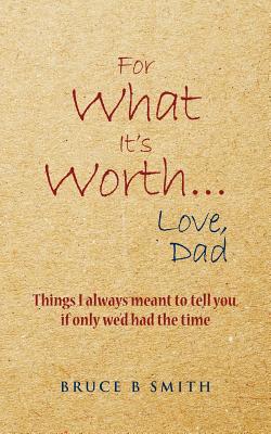 For What It's Worth... Love, Dad Cover