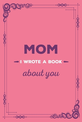 What I Love About Mom Fill-In-The-Blank Gift Journal