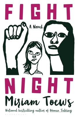 FIGHT NIGHT - by Miriam Toews