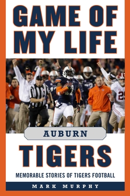 Cover for Game of My Life Auburn Tigers