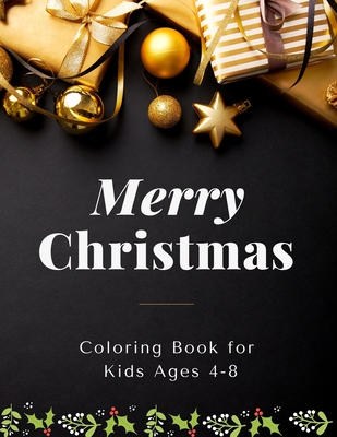 Christmas Coloring Book for Kids: Fun Children's Christmas Gift or