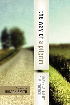The Way of a Pilgrim: And The Pilgrim Continues His Way Cover Image